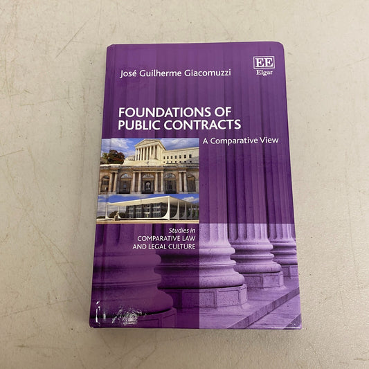 Foundations of Public Contracts: A Comparative View (Studies inComparative )