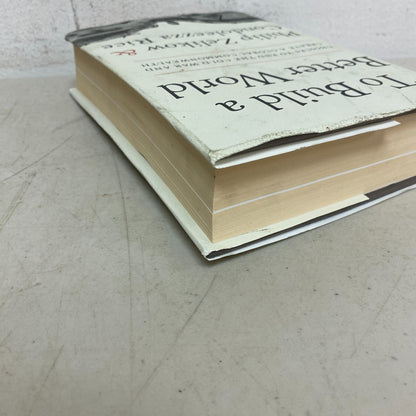 To Build a Better World: Choices to End the Cold War and Create a Gl - VERY GOOD