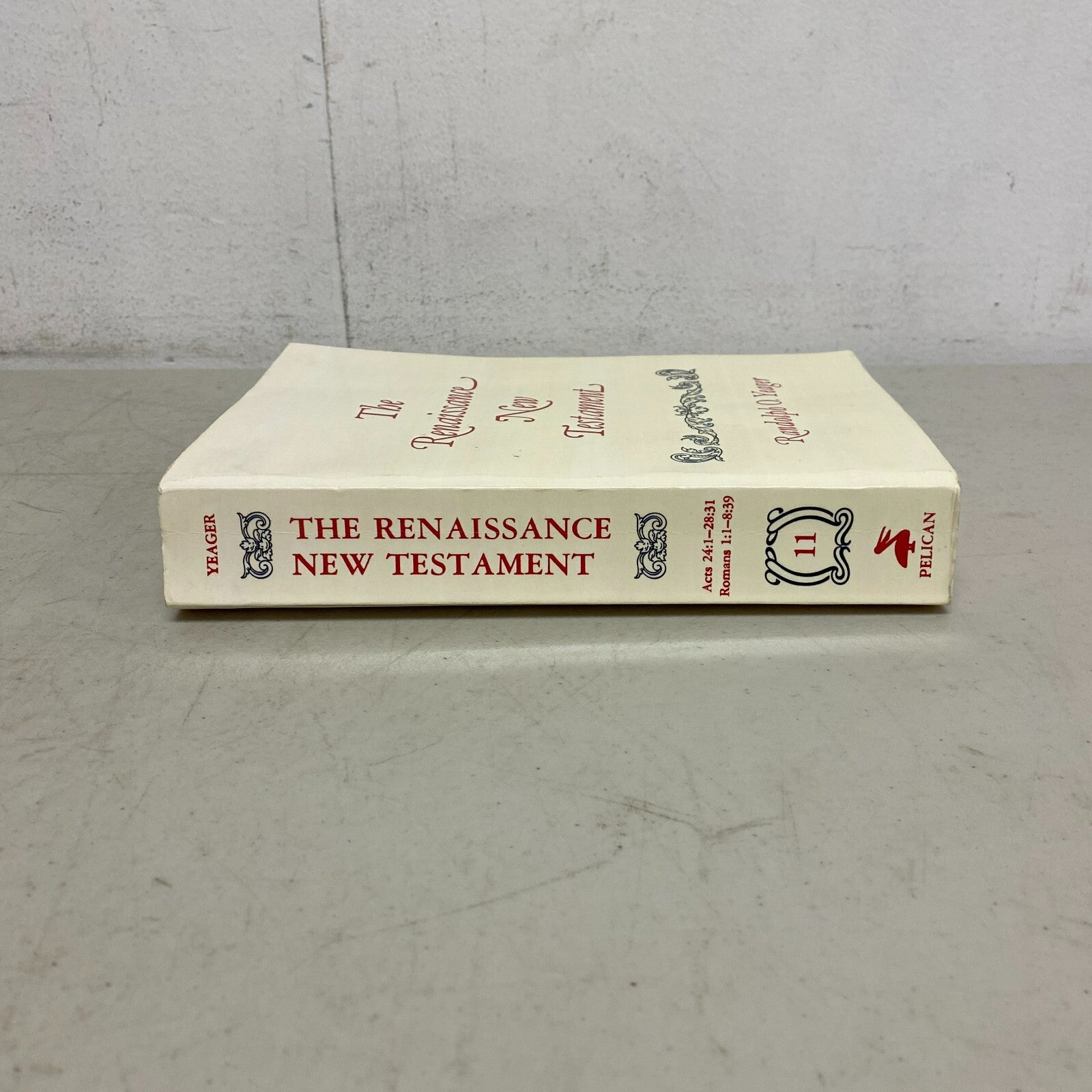 The Renaissance New Testament: Acts 24:1-28:31, Romans 1:1-8:40