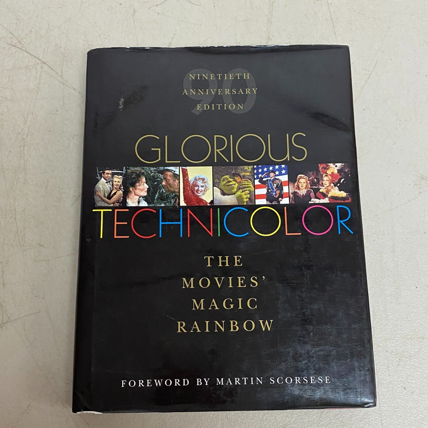 Glorious Technicolor: The Movies' Magic Rainbow; Ninetieth Anniversary Edition