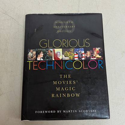 Glorious Technicolor: The Movies' Magic Rainbow; Ninetieth Anniversary Edition