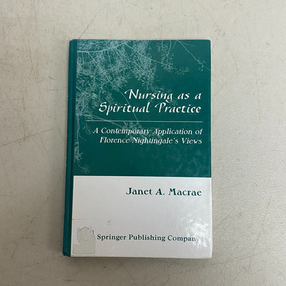 Nursing as a Spiritual Practice: A Contemporary Application of Florence