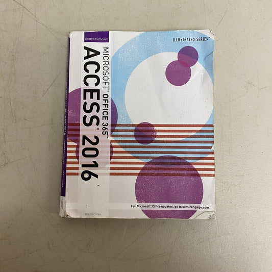 Illustrated Microsoft Office 365 and Access 2016 : Comprehensive-Loose-Leaf.