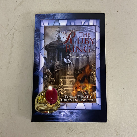 Karen Rees's The Ruby Ring: Tyndale's Battle for an English Bible Paperback