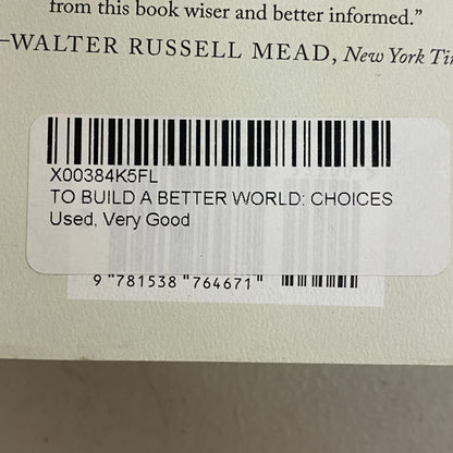 To Build a Better World: Choices to End the Cold War and Create a Gl - VERY GOOD