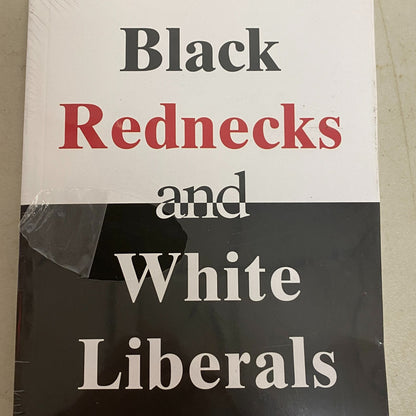 Black Rednecks and White Liberals