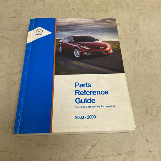 Mazda Parts Reference Guide (formerly Fast Moving Parts guide) 2003-2009
