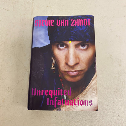 Stevie Van Zandt's Unrequited Infatuations: A Memoir Hard Cover