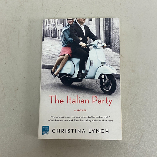 The Italian Party: A Novel - Paperback By Lynch, Christina - VERY GOOD