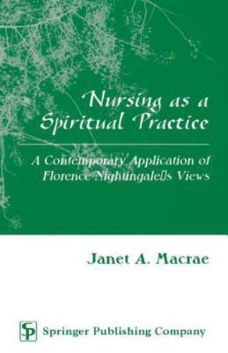 Nursing as a Spiritual Practice: A Contemporary Application of Florence